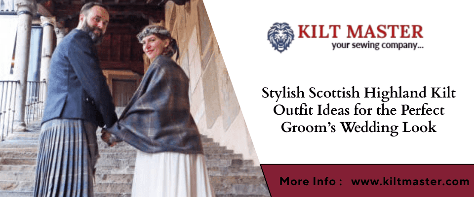 Scottish groom in traditional Highland kilt outfit for wedding ceremony