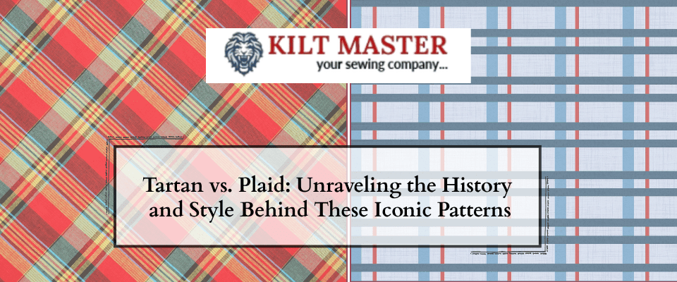 Tartan vs. Plaid: Unraveling the History and Style Behind These Iconic Patterns